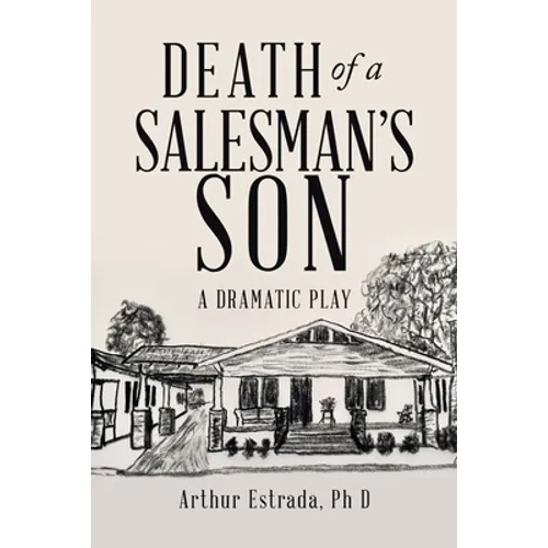 Death of a Salesman's Son: A Dramatic Play