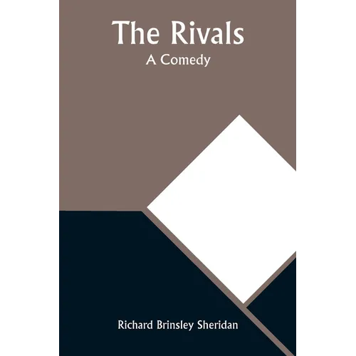 The Rivals: A Comedy