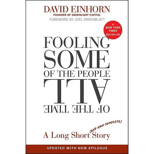 Fooling Some of the People All of the Time, a Long Short (and Now Complete) Story, Updated with New Epilogue