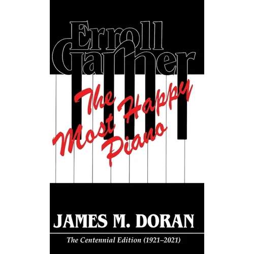 Erroll Garner The Most Happy Piano (Centennial Edition 1921-2021)