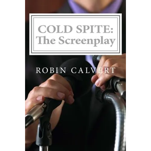 Cold Spite: The Screenplay