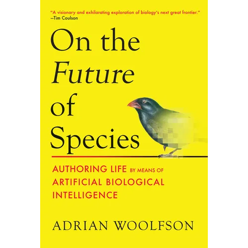 On the Future of Species: Authoring Life by Means of Artificial Biological Intelligence