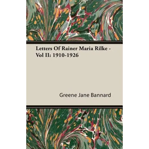 Letters Of Rainer Maria Rilke - Vol II: 1910-1926