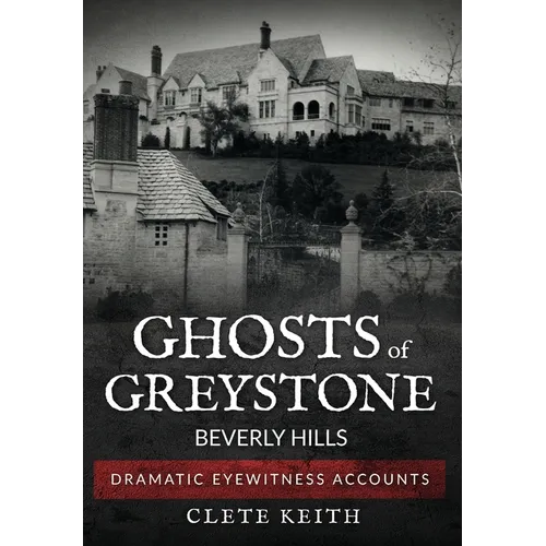 Ghosts of Greystone - Beverly Hills