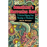 Something's Happening Here: A Sixties Odyssey from Brooklyn to Woodstock