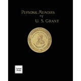 Personal Memoirs of U.S. Grant Volume 1/2: Large Print Edition - Paperback