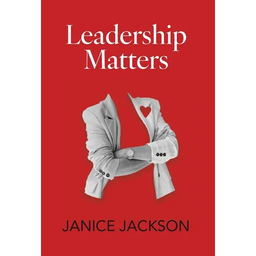 Leadership Matters: It's Time for Good Leaders to Outnumber the Bad