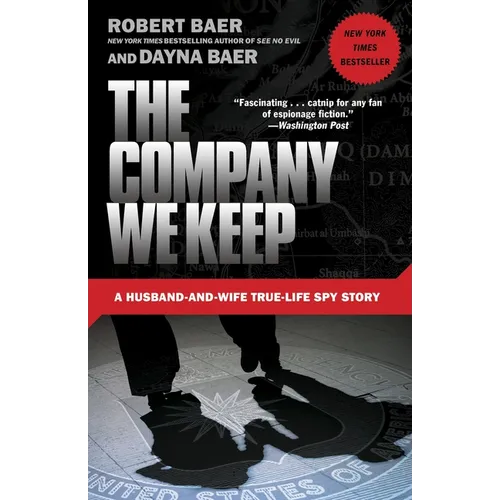 The Company We Keep: A Husband-and-Wife True-Life Spy Story