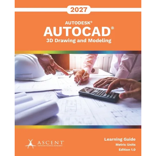 AutoCAD 2027: 3D Drawing and Modeling (Metric Units)