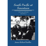 South Pacific at Seventeen: USS Cofer (APD-62) World War II - Paperback