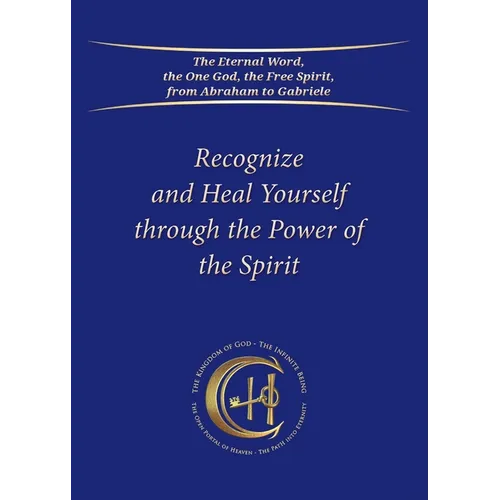 Recognize and Heal Yourself through the Power of the Spirit