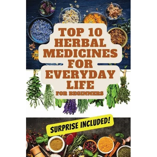 Top 10 Herbal Medicines for Everyday Life for Beginners