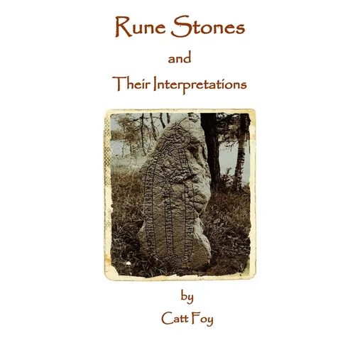 Rune Stones & Their Interpretations