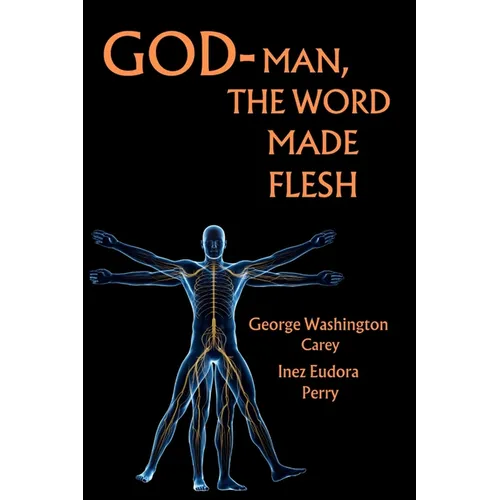 God-Man The Word Made Flesh