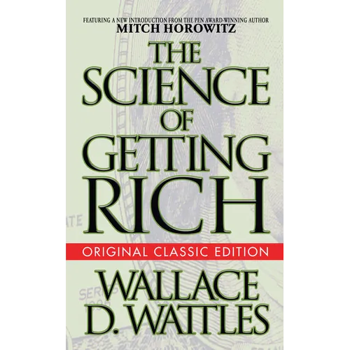The Science of Getting Rich (Original Classic Edition)