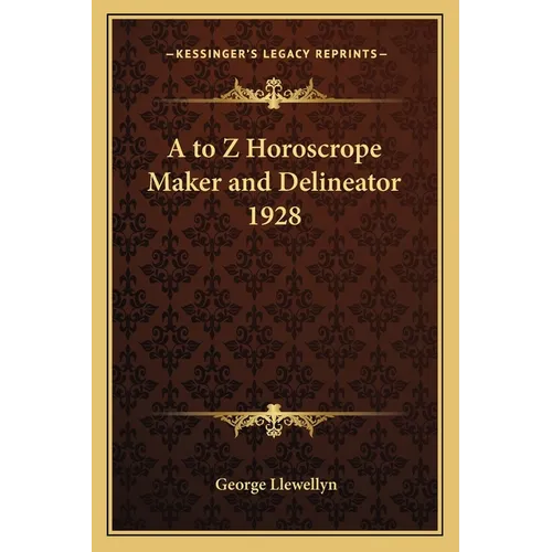 A to Z Horoscrope Maker and Delineator 1928