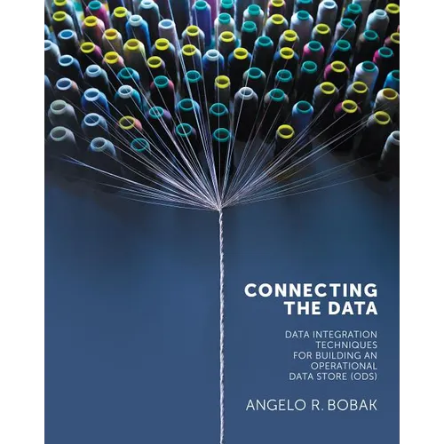 Connecting the Data: Data Integration Techniques for Building an Operational Data Store (ODS)