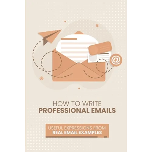 How to Write Professional Emails: Useful Examples from Real Email Exchanges