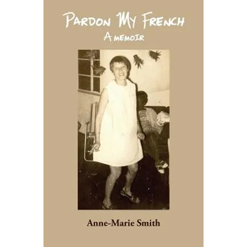 Pardon My French: A Memoir