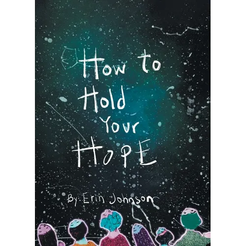 How to Hold Your Hope