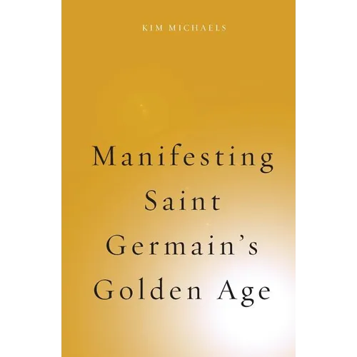 Manifesting Saint Germain's Golden Age