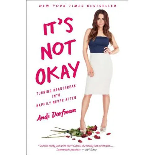 It's Not Okay: Turning Heartbreak Into Happily Never After