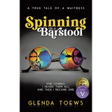 Spinning on a Barstool: A True Tale of a Waitress - Paperback