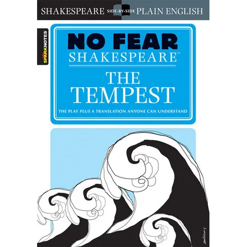 The Tempest: No Fear Shakespeare Side-By-Side Plain English
