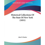 Historical Collections Of The State Of New York (1851) - Paperback