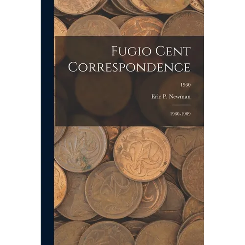 Fugio Cent Correspondence: 1960-1969; 1960