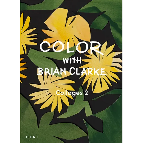 Color with Brian Clarke: Collages 2