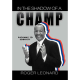 In the Shadow of a Champ: Pathway to Recovery - Hardcover