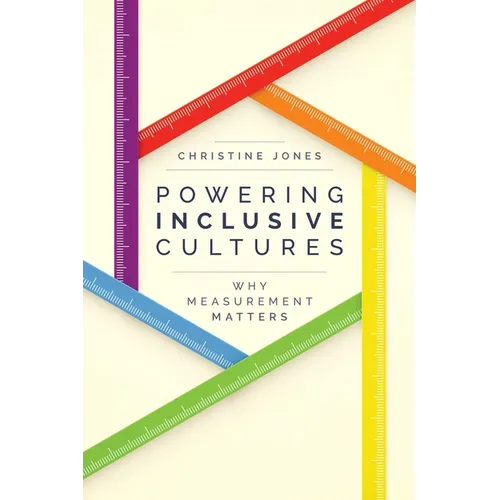 Powering Inclusive Cultures: Why Measurement Matters