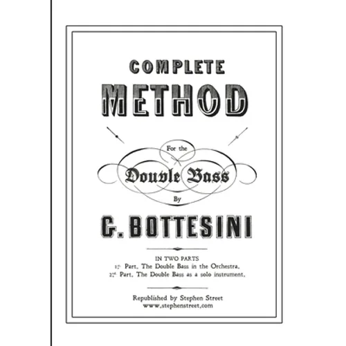 Complete Method for the Contre-Basse (Double Bass): Giovanni Bottesini