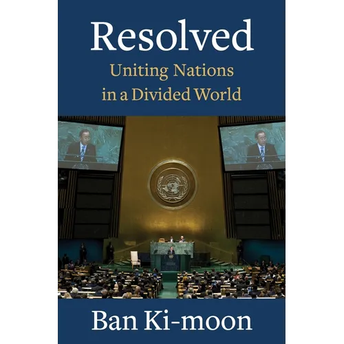 Resolved: Uniting Nations in a Divided World