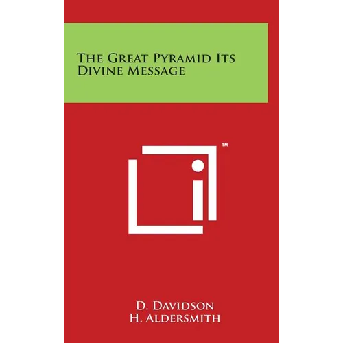 The Great Pyramid Its Divine Message