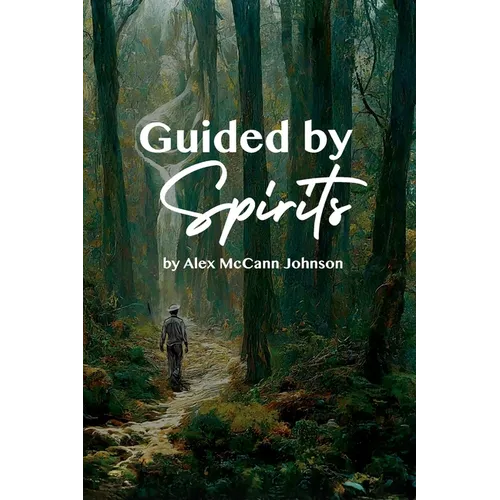Guided By Spirits