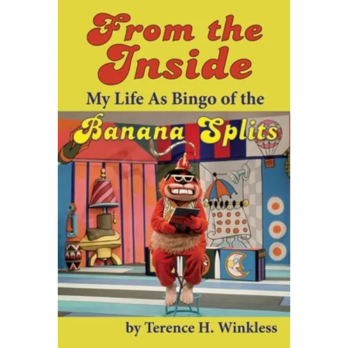 From the Inside: My Life As Bingo of the Banana Splits