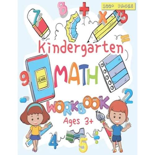 Kindergarten Math Workbook: For Kids Ages 3+, Beginner Math Preschool Learning Book with Number Tracing and Matching Activities, Basic Mathematica