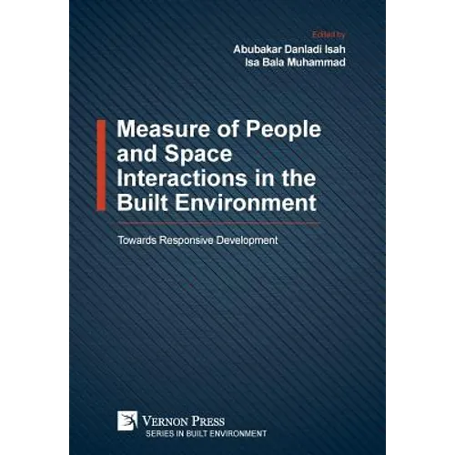 Measure of People and Space Interactions in the Built Environment: Towards Responsive Development