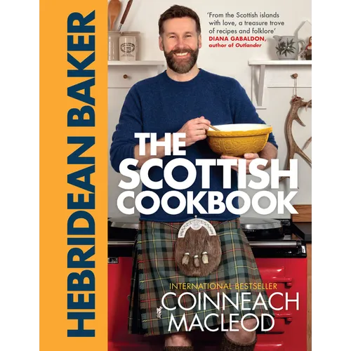 The Hebridean Baker: The Scottish Cookbook