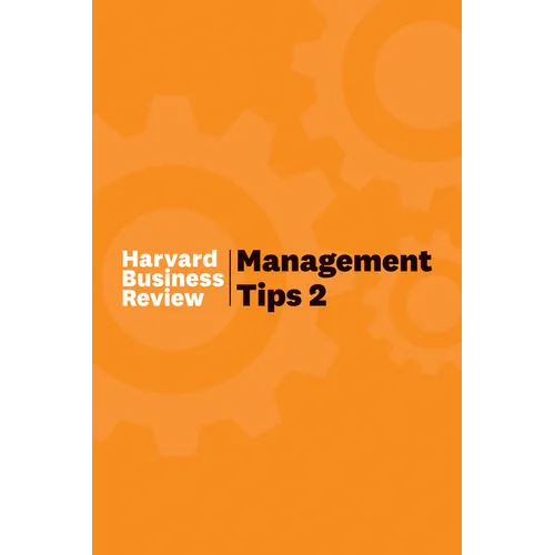 Management Tips 2: From Harvard Business Review