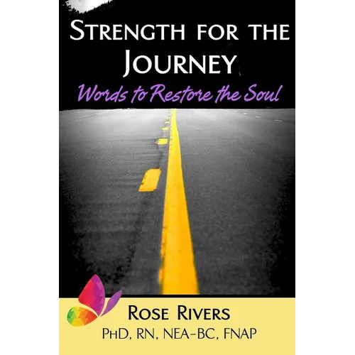 Strength for the Journey: Words to Restore the Soul