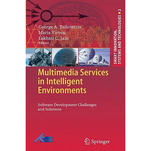 Multimedia Services in Intelligent Environments: Software Development Challenges and Solutions
