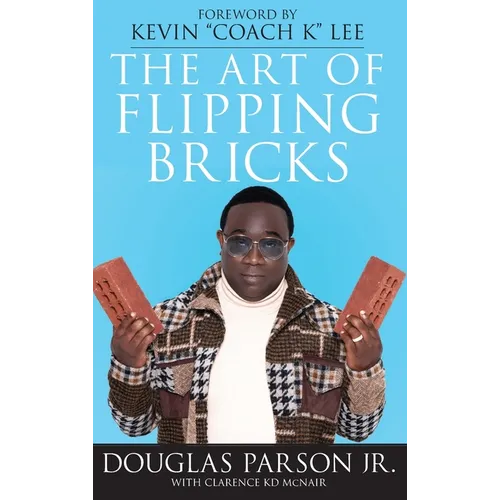The Art of Flipping Bricks