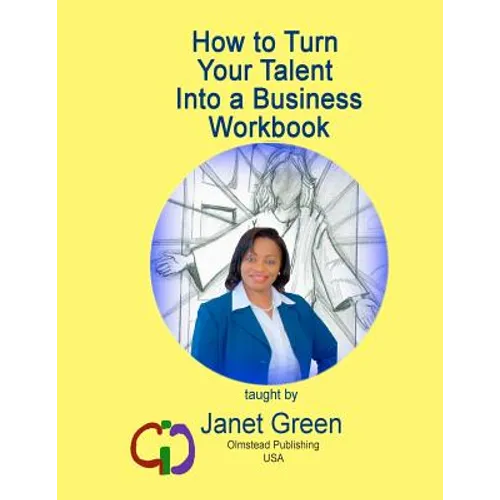 How to Turn Your Talent into a Business Workbook