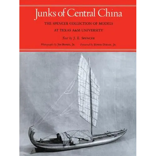 Junks of Central China: The Spencer Collection of Models at Texas A&M University