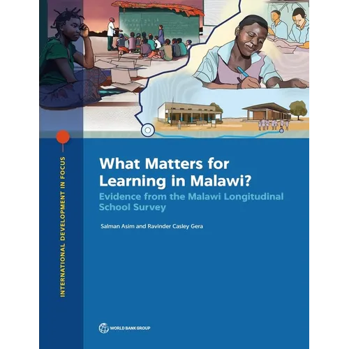 What Matters for Learning in Malawi?: Evidence from the Malawi Longitudinal School Survey
