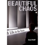 Beautiful Chaos: A Life in the Theater - Paperback