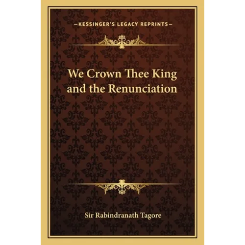 We Crown Thee King and the Renunciation